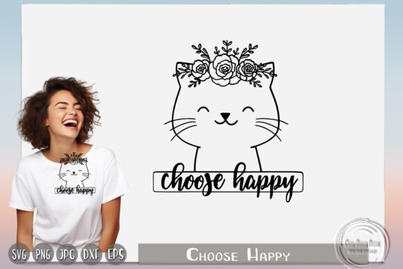 Choose Happy, Self Love, Cute Floral Cat