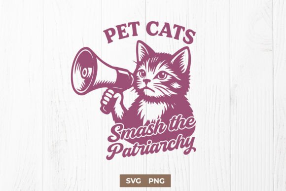 Pet Cats Smash the Patriarchy SVG PNG